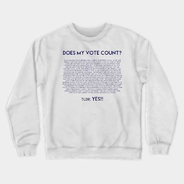 Does my vote count Crewneck Sweatshirt by MOlive